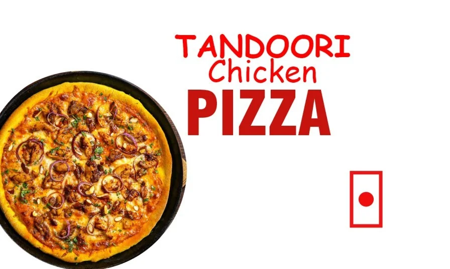 Tandoori Chicken Pizza(onion/cap./tomato/tandoori chicken cubes)
