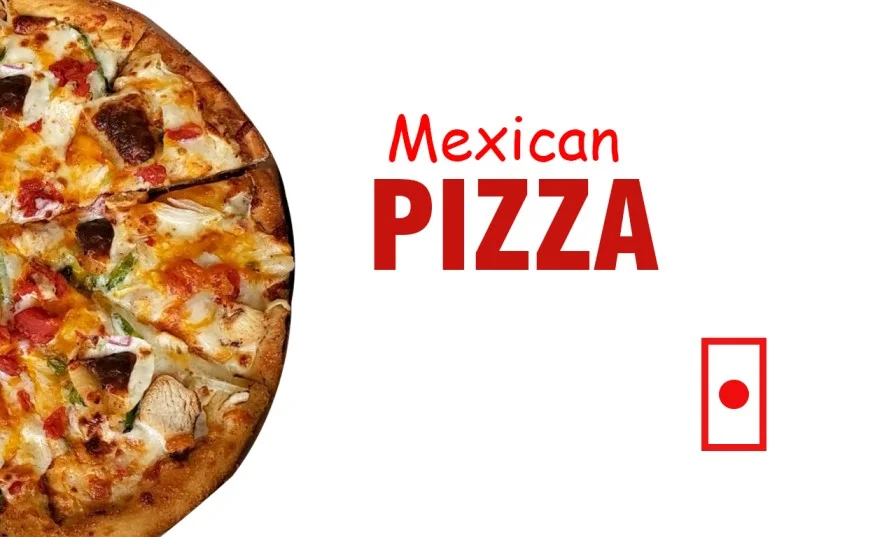 Mexican Chicken Pizza